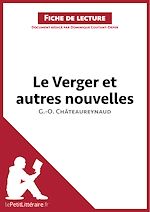 Télécharger le livre :  Le Verger et autres nouvelles de Georges-Olivier Châteaureynaud (Fiche de lecture)