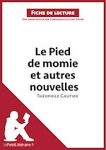Télécharger le livre :  Le Pied de momie et autres nouvelles de Théophile Gautier (Fiche de lecture)