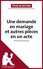 Télécharger le livre :  Une demande en mariage et autres pièces en un acte de Anton Tchekhov (Fiche de lecture)