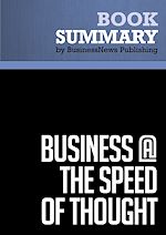 Télécharger le livre :  Summary: Business @ The Speed Of Thought - Bill Gates