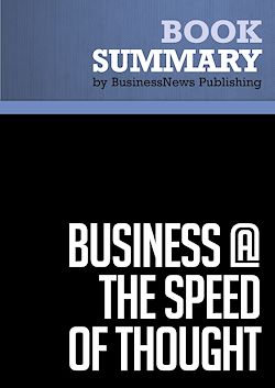 Télécharger le livre :  Summary: Business @ The Speed Of Thought - Bill Gates