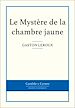 Télécharger le livre :  Le Mystère de la chambre jaune