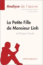 Télécharger le livre :  La Petite Fille de Monsieur Linh de Philippe Claudel (Analyse de l'oeuvre)
