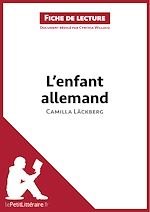Télécharger le livre :  L'Enfant allemand de Camilla Läckberg (Fiche de lecture)