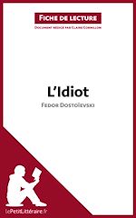 Télécharger le livre :  L'Idiot de Fedor Dostoïevski (Fiche de lecture)
