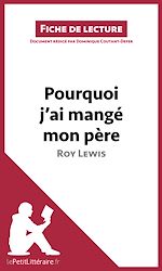 Télécharger le livre :  Pourquoi j'ai mangé mon père de Roy Lewis (Fiche de lecture)