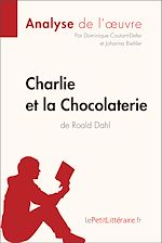 Télécharger le livre :  Charlie et la Chocolaterie de Roald Dahl (Analyse de l'oeuvre)
