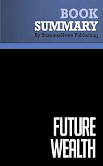Télécharger le livre :  Summary: Future Wealth