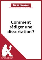 Télécharger le livre :  Comment rédiger une dissertation? (Fiche de cours)