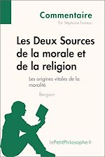 Télécharger le livre :  Les Deux Sources de la morale et de la religion de Bergson (Commentaire)