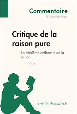 Télécharger le livre :  Critique de la raison pure de Kant - La troisième antinomie de la raison (Commentaire)