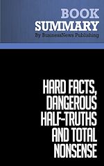 Télécharger le livre :  Summary: Hard Facts, Dangerous Half-Truths and Total Nonsense