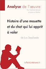 Télécharger le livre :  Histoire d'une mouette et du chat qui lui apprit à voler de Luis Sepúlveda (Analyse de l'oeuvre)
