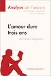 Télécharger le livre :  L'amour dure trois ans de Frédéric Beigbeder (Analyse de l'oeuvre)
