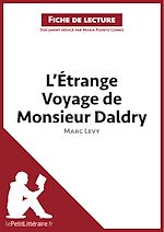 Télécharger le livre :  L'Étrange Voyage de Monsieur Daldry de Marc Levy (Fiche de lecture)