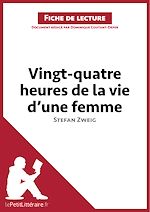 Télécharger le livre :  Vingt-quatre heures de la vie d'une femme de Stefan Zweig (Fiche de lecture)