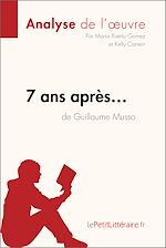 Télécharger le livre :  7 ans après... de Guillaume Musso (Analyse de l'oeuvre)