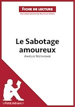 Télécharger le livre :  Le Sabotage amoureux d'Amélie Nothomb (Fiche de lecture)