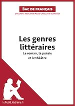 Télécharger le livre :  Les genres littéraires - Le roman, la poésie et le théâtre (Bac de français))