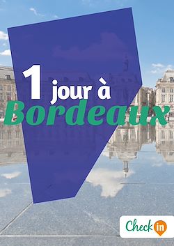 Télécharger le livre :  1 jour à Bordeaux