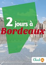 Télécharger le livre :  2 jours à Bordeaux