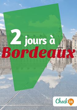 Télécharger le livre :  2 jours à Bordeaux