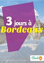 Télécharger le livre :  3 jours à Bordeaux