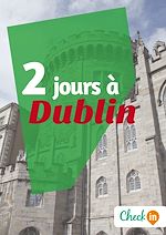 Télécharger le livre :  2 jours à Dublin