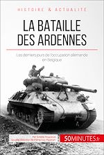 Download this eBook La bataille des Ardennes