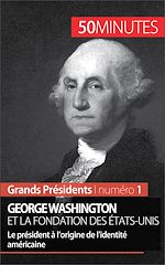 Download this eBook George Washington et la fondation des États-Unis