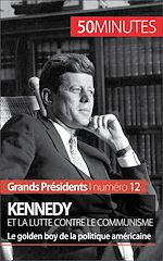 Télécharger le livre :  Kennedy et la lutte contre le communisme