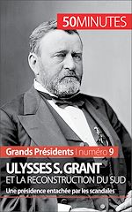 Télécharger le livre :  Ulysses S. Grant et la reconstruction du Sud
