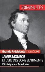 Download this eBook James Monroe et l'ère des bons sentiments