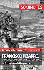 Télécharger le livre :  Francisco Pizarro, un conquistador à l'assaut du Pérou