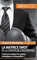 Download this eBook La matrice SWOT et la stratégie d'entreprise