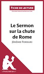 Télécharger le livre :  Le Sermon sur la chute de Rome de Jérôme Ferrari (Fiche de lecture)