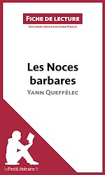 Télécharger le livre :  Les Noces barbares de Yann Queffélec (Fiche de lecture)