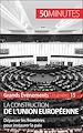 Télécharger le livre :  La construction de l'Union européenne