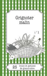 Télécharger le livre :  Grignoter malin