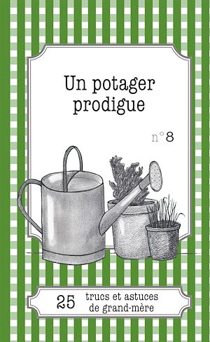 Téléchargez le livre :  Un potager prodigue