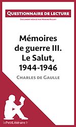 Télécharger le livre :  Mémoires de guerre III. Le Salut, 1944-1946 de Charles de Gaulle