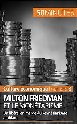 Télécharger le livre :  Milton Friedman et le monétarisme