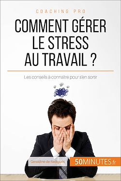 Télécharger le livre :  Comment gérer le stress au travail ?