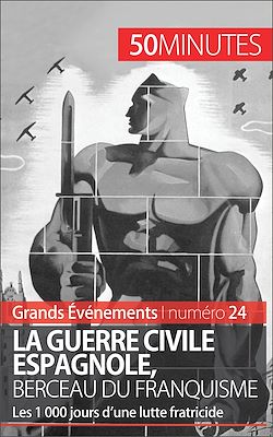 Télécharger le livre :  La guerre civile espagnole, berceau du franquisme (Grands Événements)