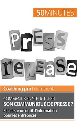 Télécharger le livre :  Comment bien structurer son communiqué de presse ?