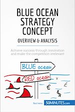 Télécharger le livre :  Blue Ocean Strategy Concept - Overview & Analysis