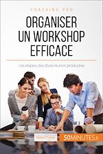 Download this eBook Organiser un workshop efficace