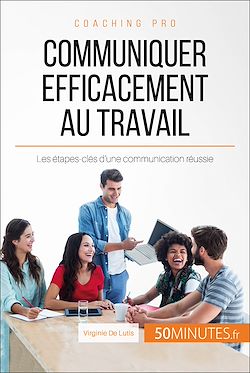 Télécharger le livre :  Communiquer efficacement au travail