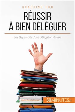 Télécharger le livre :  Réussir à bien déléguer