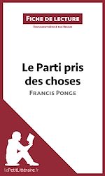 Télécharger le livre :  Le Parti pris des choses de Francis Ponge (Fiche de lecture)